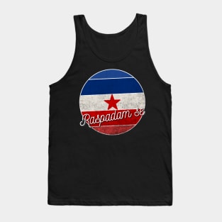 Raspadam se - Jugoslavija Tank Top